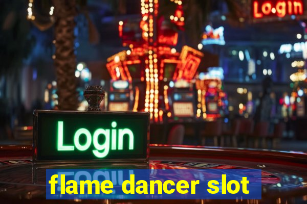 flame dancer slot