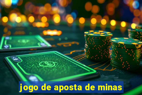 jogo de aposta de minas