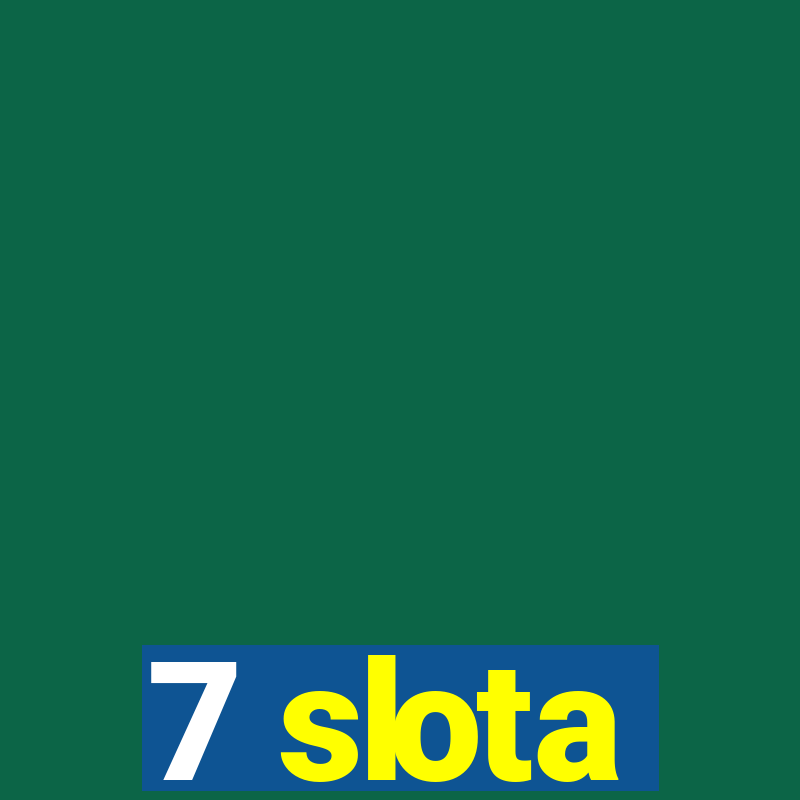 7 slota