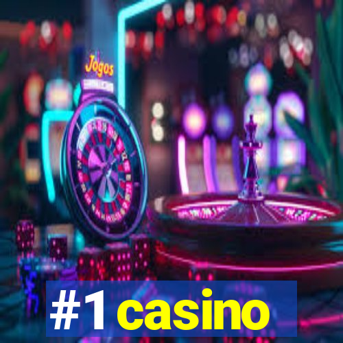 #1 casino