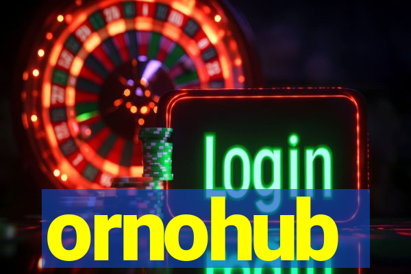 ornohub