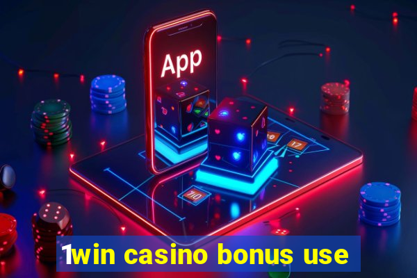 1win casino bonus use