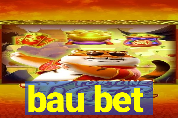 bau bet