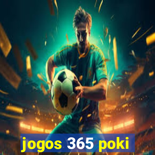 jogos 365 poki