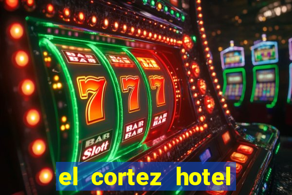 el cortez hotel and casino las vegas nv