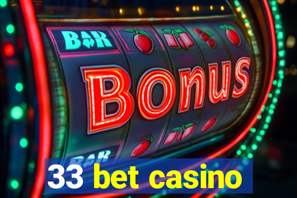 33 bet casino