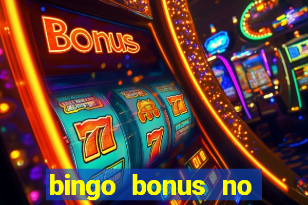 bingo bonus no deposit sign up bonus