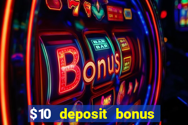 $10 deposit bonus casino nz