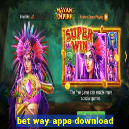 bet way apps download