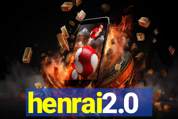 henrai2.0