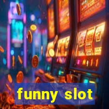 funny slot