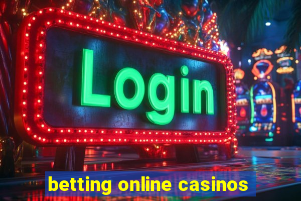 betting online casinos