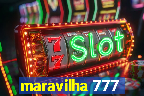 maravilha 777