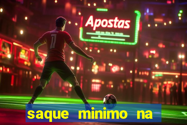 saque minimo na estrela bet