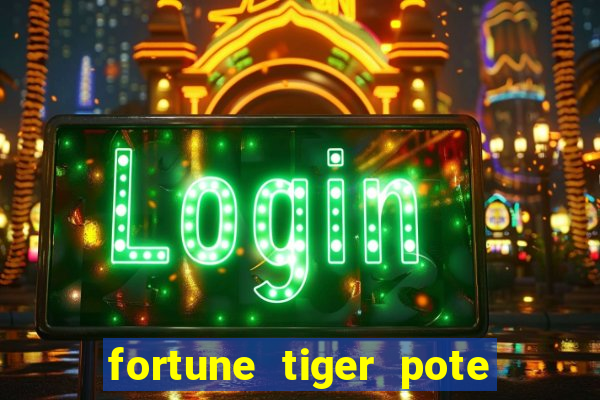 fortune tiger pote de ouro completo