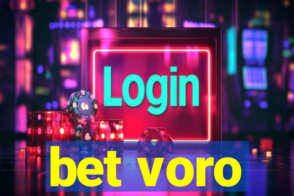 bet voro