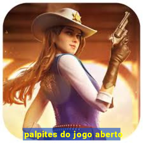 palpites do jogo aberto