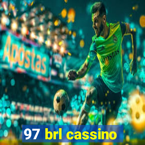 97 brl cassino