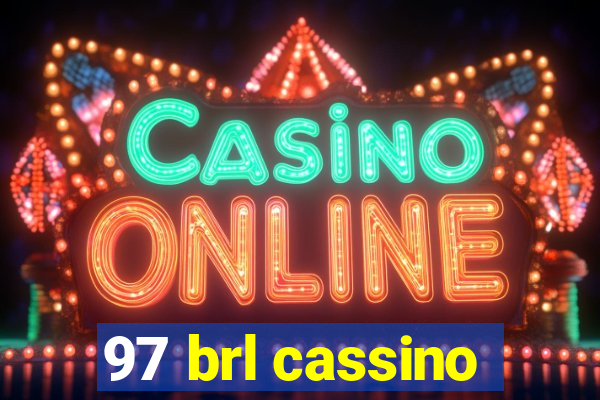 97 brl cassino