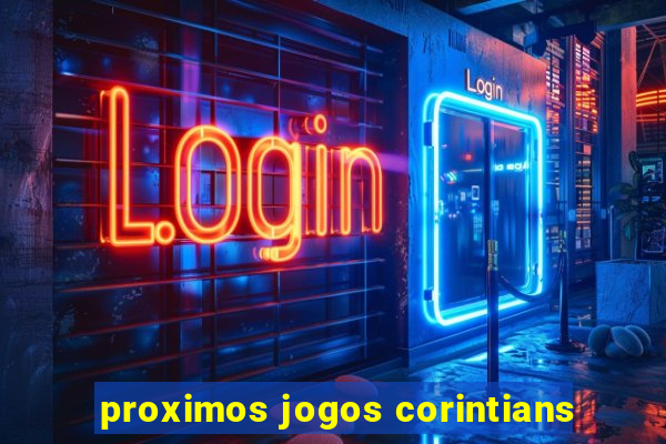 proximos jogos corintians