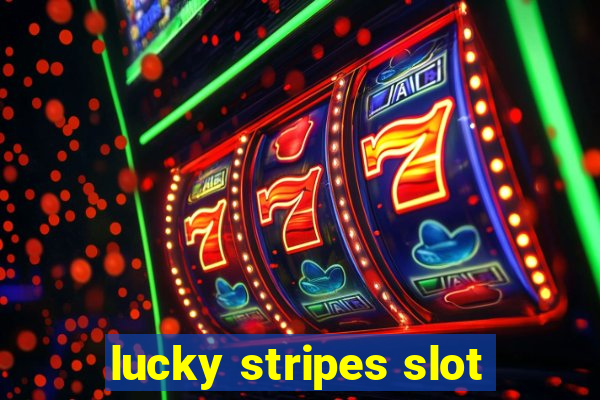 lucky stripes slot