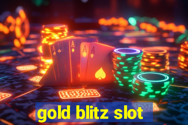 gold blitz slot