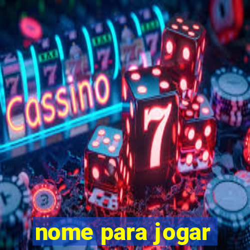 nome para jogar