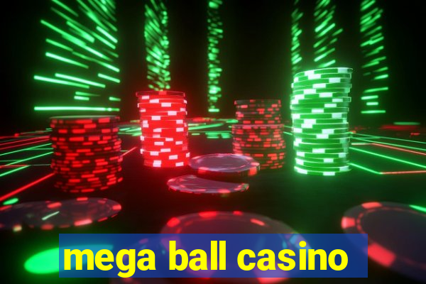 mega ball casino