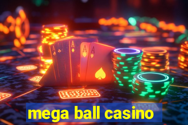 mega ball casino