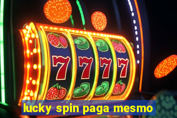 lucky spin paga mesmo