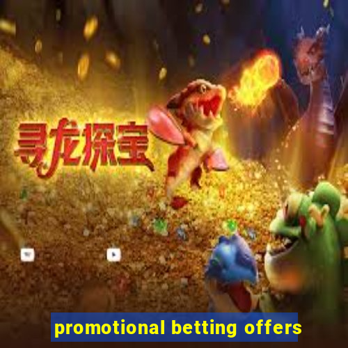 promotional betting offers