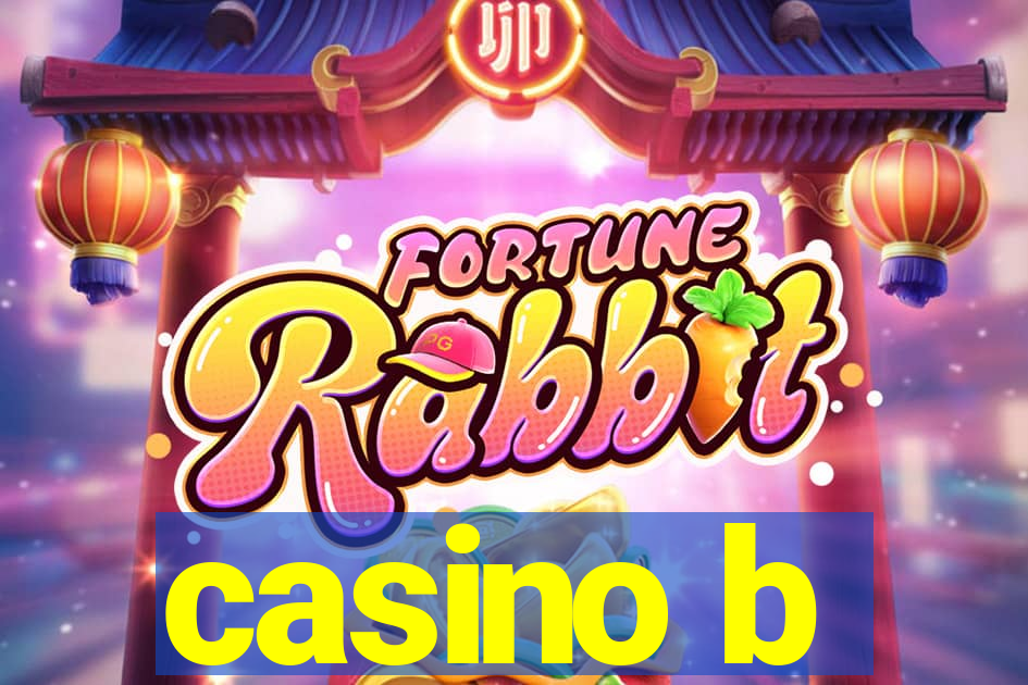 casino b