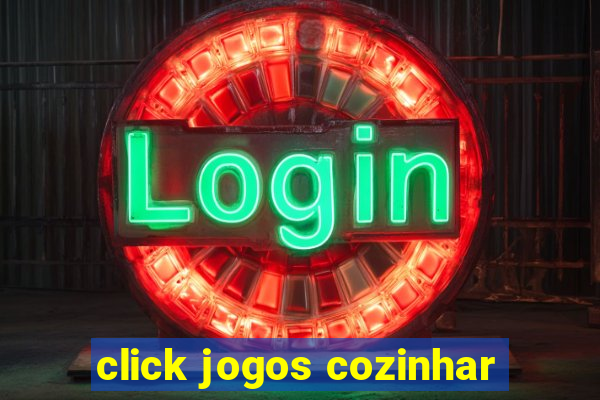 click jogos cozinhar