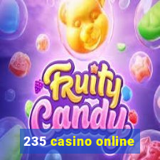 235 casino online