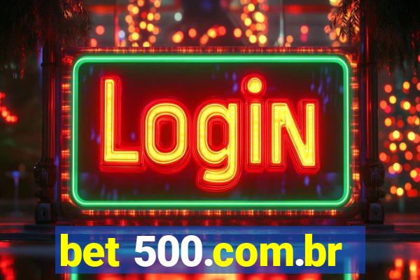 bet 500.com.br