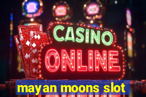 mayan moons slot