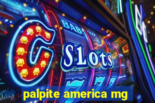 palpite america mg