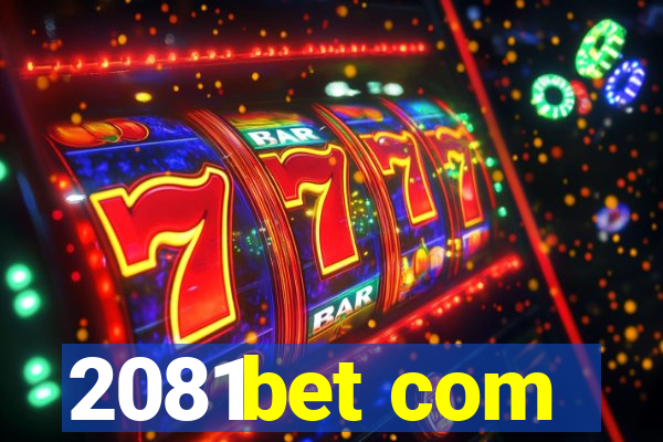 2081bet com