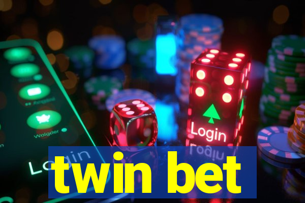 twin bet