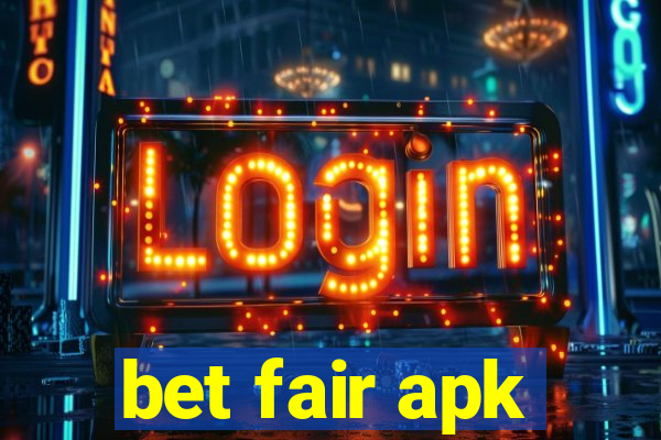 bet fair apk