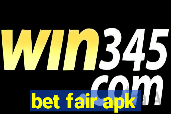 bet fair apk