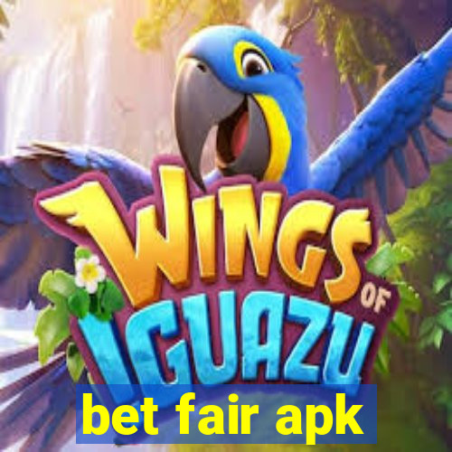 bet fair apk