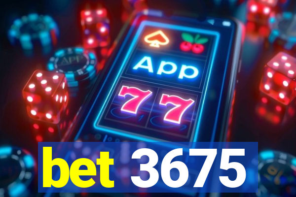 bet 3675