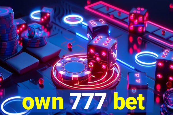 own 777 bet