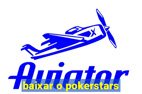 baixar o pokerstars