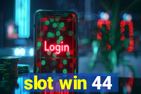 slot win 44