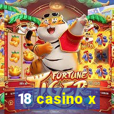 18 casino x