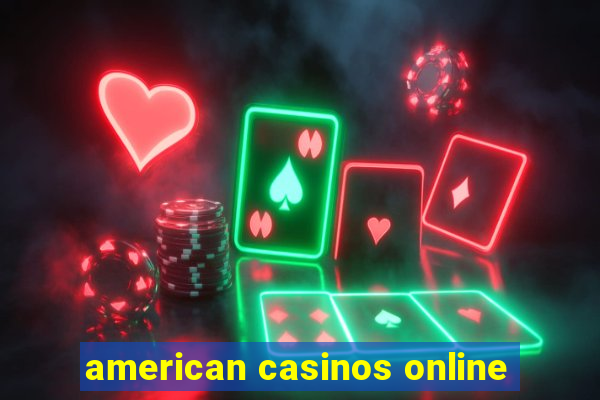 american casinos online