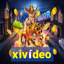 xivídeo