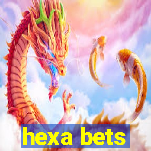 hexa bets